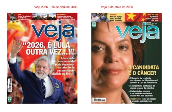"2026, É LULA OUTRA VEZ...!" Queriam dizer que o ex-presidente lutaria pelo terceiro mandato. Ao estampar a outra capa com a doença de Dilma Roussef, a Veja deixava a mensagem de que o cenário era indefinido e que Lula não tinha sucessor.